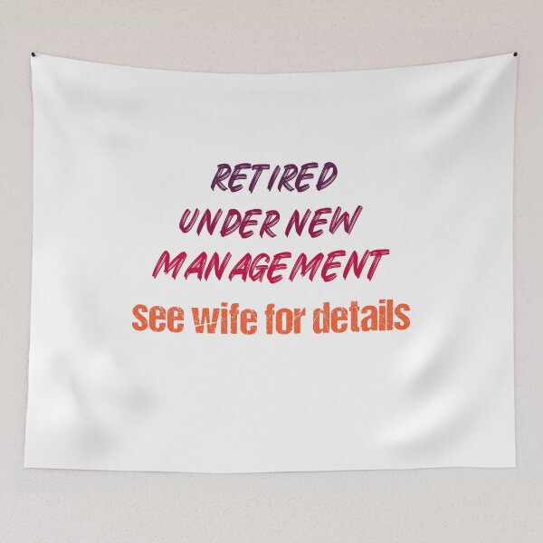 Item preview,  FUNNY retired under new management see wife for details men T-shirt designed and sold by Luxe-Art.