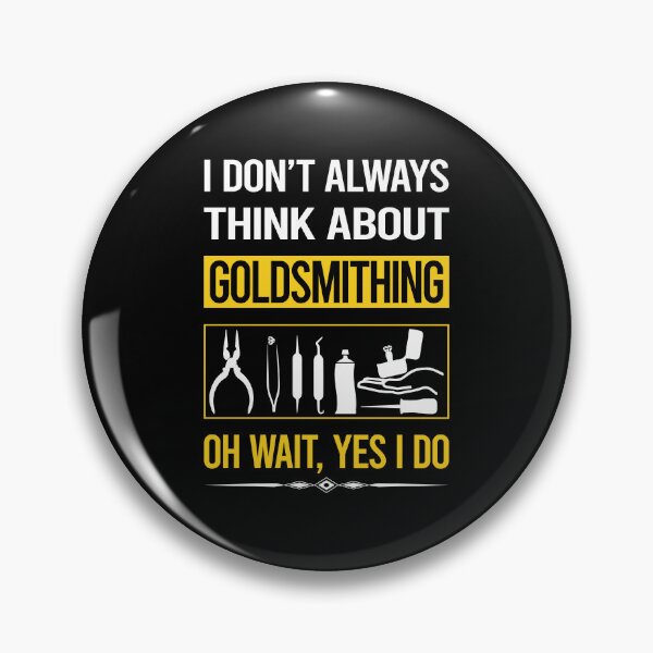 Item preview, Funny Yes I Do Goldsmithing Goldsmith designed and sold by gowenefkolaob.
