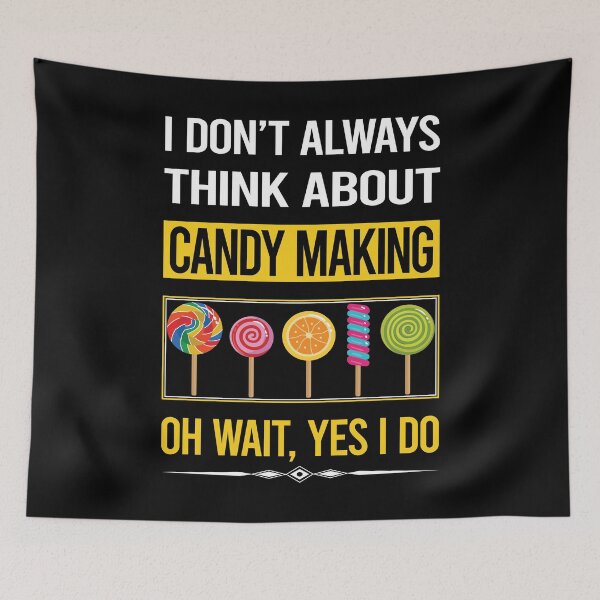 Item preview, Funny Yes I Do Candy Making Maker Candymaking designed and sold by gowenefkolaob.