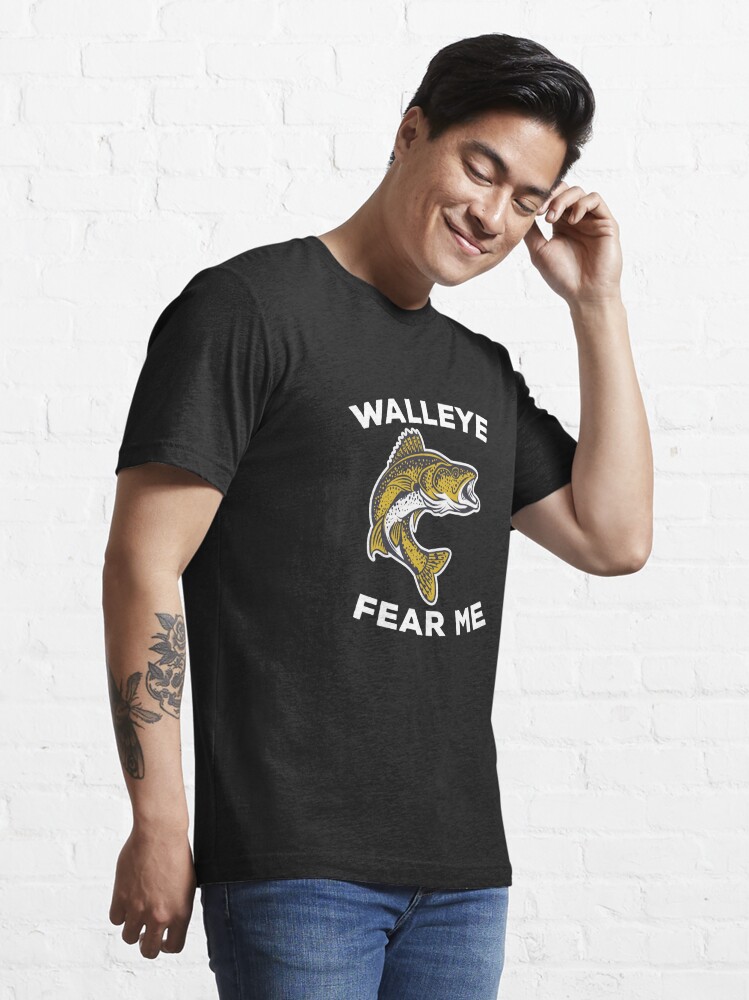 Walleye Fear Me, Walleye T-Shirt, Walleye Fishing Shirt, Walleye, Fishing  Gift, Walleye Fishing T-Shirt, Fisherman Shirt ,Walleye Gift Essential T- Shirt for Sale by Nathan Carter