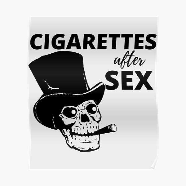 Cigarettes After Sex Poster For Sale By Wardrobe09 Redbubble