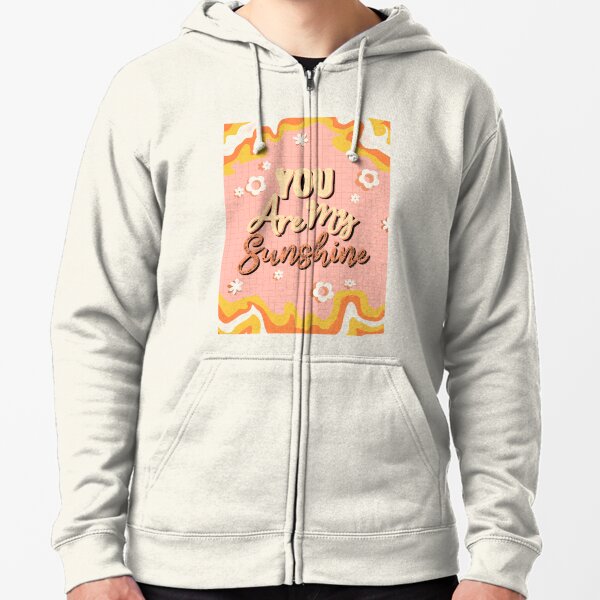 You Are My Sunshine 70s Inspired Illustration  Zipped Hoodie
