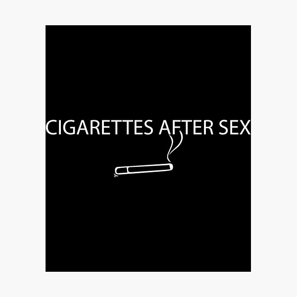 Cigarettes After Sex Photographic Print For Sale By Wardrobe09 Redbubble