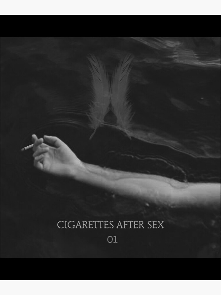 Cigarettes After Sex 01 Poster For Sale By Wardrobe09 Redbubble 