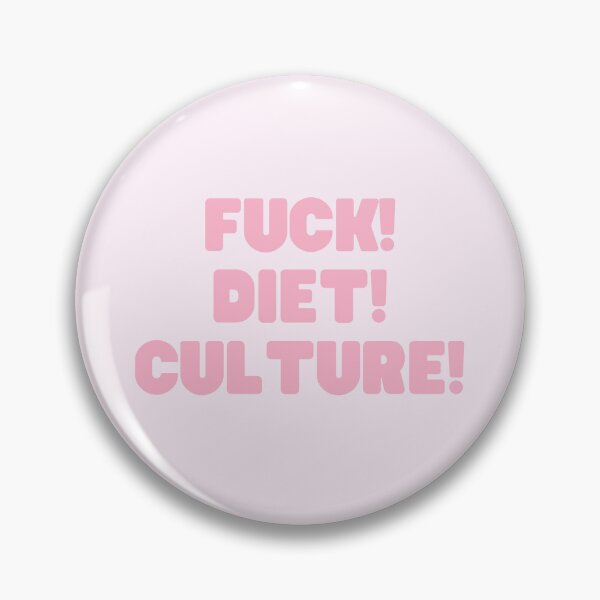 Item preview, F*ck Diet Culture designed and sold by houseplantbabe.