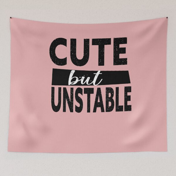 Item preview, Cute But Unstable designed and sold by Heddar Badreddine.