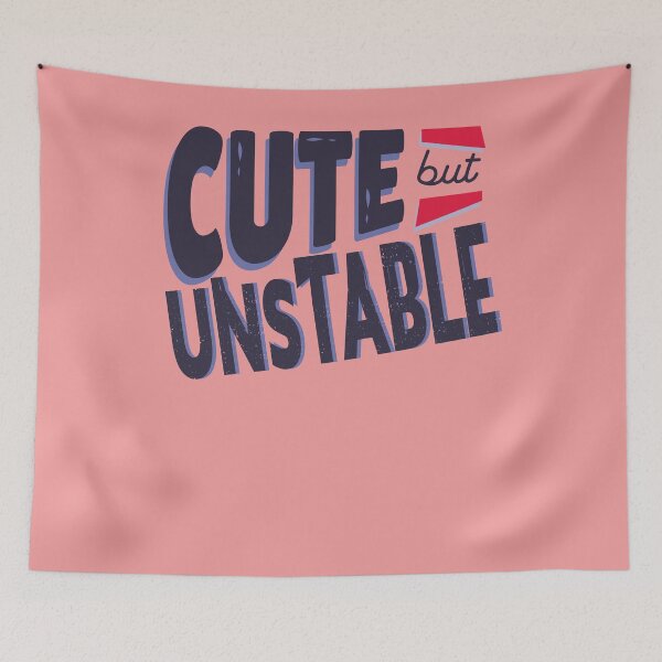Item preview, Cute But Unstable designed and sold by Heddar Badreddine.