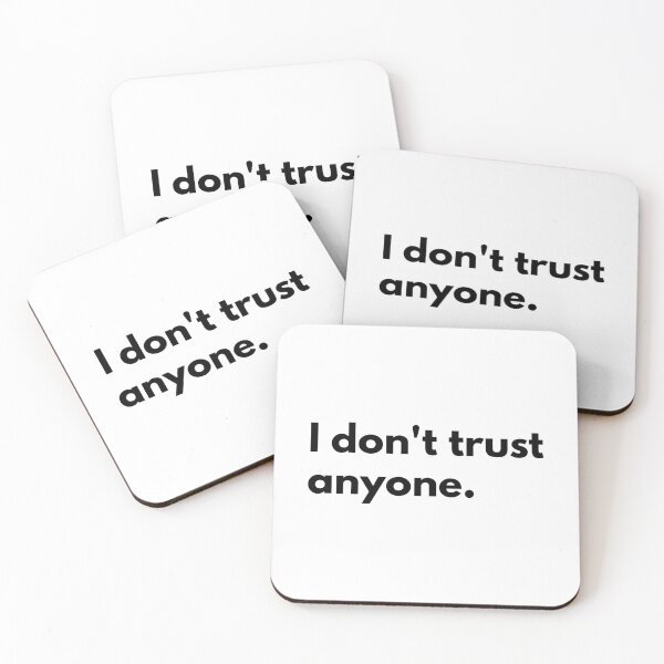 Item preview, I don't trust anyone.  designed and sold by Dj Gavric998.