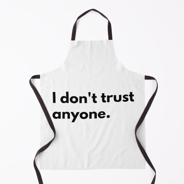 Item preview, I don't trust anyone. designed and sold by Dj Gavric998.