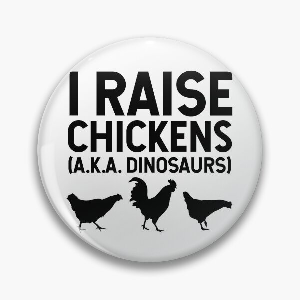 Item preview, I Raise Chickens AKA Dinosaurs designed and sold by SarahJisri.