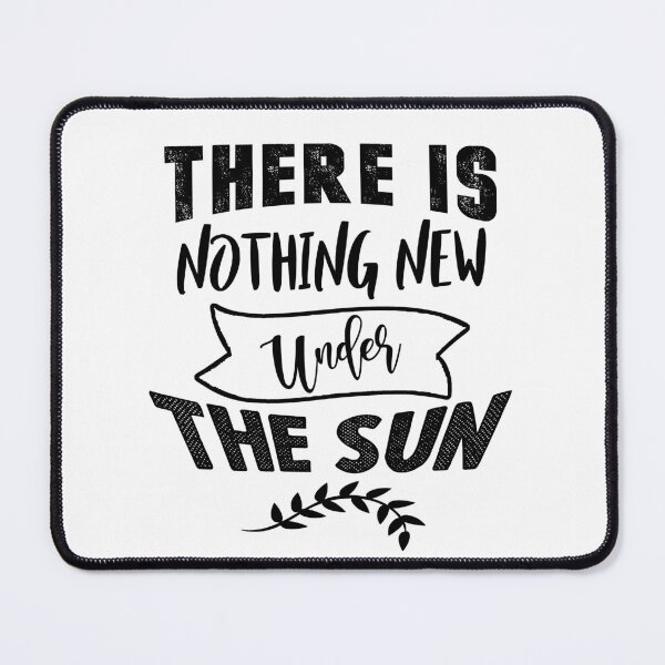 Item preview, There is nothing new under the sun designed and sold by TheFoolsGallery.