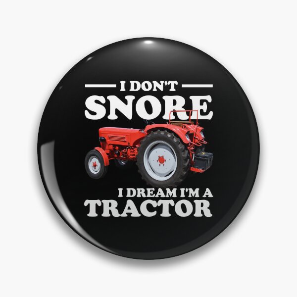 Item preview, I Don't Snore I Dream I'm a Tractor Farmer Tractor Gift Men designed and sold by tsse.