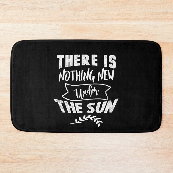 Item preview, There is nothing new under the sun designed and sold by TheFoolsGallery.