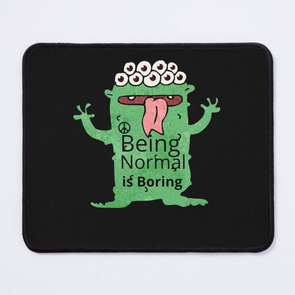 Item preview,   Being Normal is Boring  designed and sold by H-ALPHA.