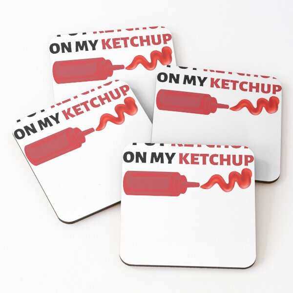 Item preview, I Put Ketchup on My Ketchup designed and sold by BoozieHumor.