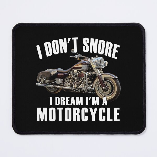 Item preview, I Don't Snore I Dream I'm a Motorcycle designed and sold by tsse.