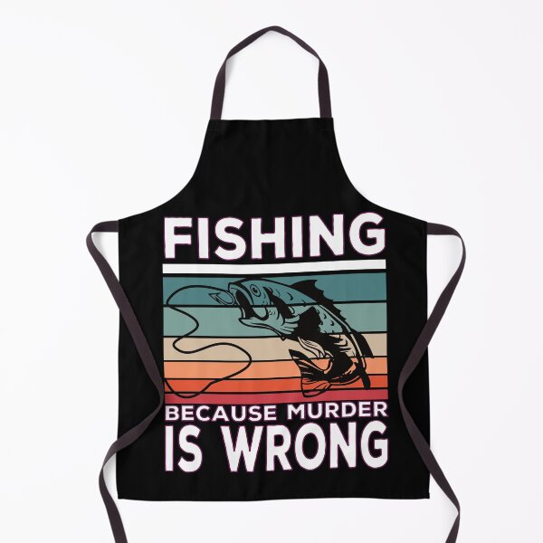 Item preview, Fishing Because Murder Is Wrong Fish Saying designed and sold by Merchandiser099.