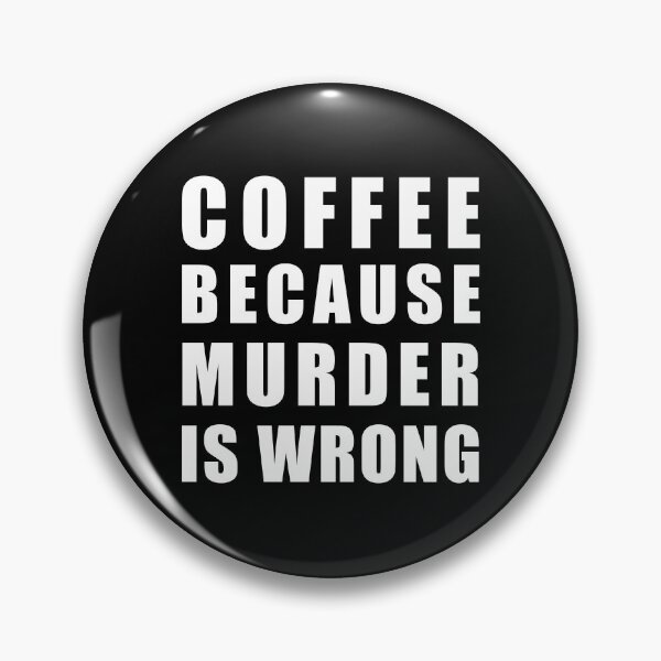 Item preview, Coffee because murder is wrong designed and sold by Scat the cat.