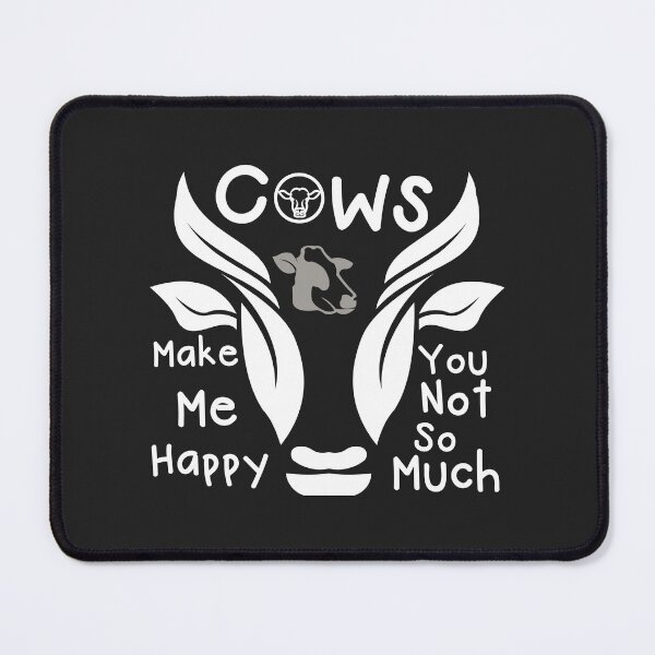 Item preview, "Cows Make Me Happy You Not So Much,Funny Cow" designed and sold by adarth.
