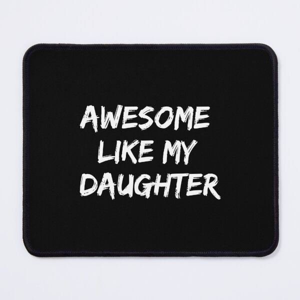 Item preview, AWESOME LIKE MY DAUGHTER Funny Father's Day Gift Dad Joke T-Shirt designed and sold by Dzee-Art.