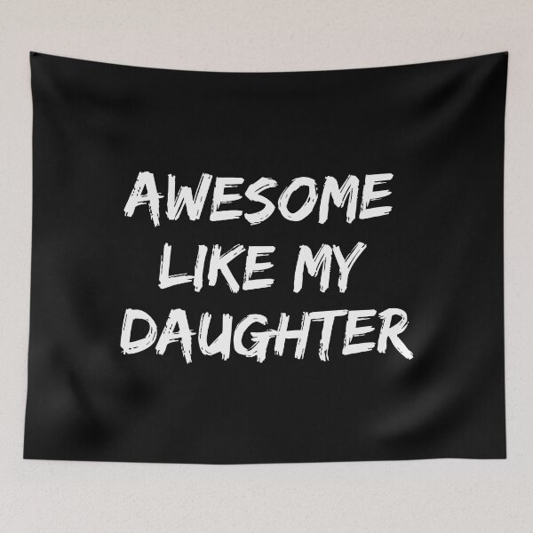 Item preview, AWESOME LIKE MY DAUGHTER Funny Father's Day Gift Dad Joke T-Shirt designed and sold by Dzee-Art.