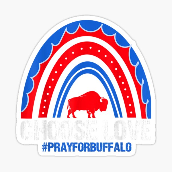 Stop Hate End Racism Choose Love Pray for Buffalo Strong 