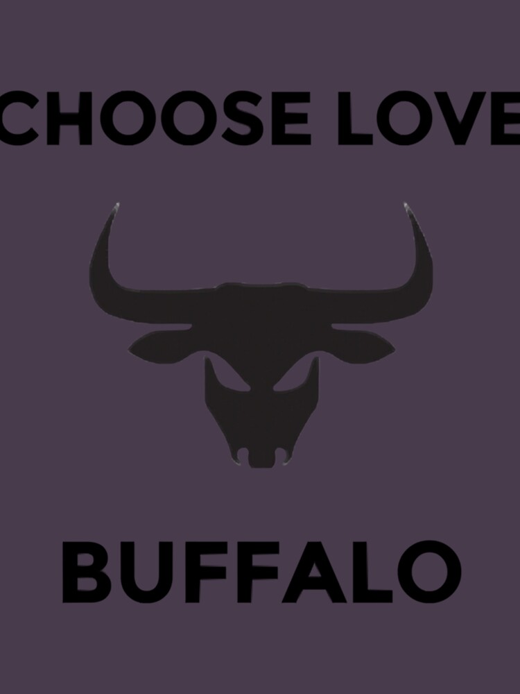 Choose Love Buffalo (1) T-shirt for Sale by Latina-Link, Redbubble