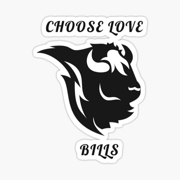 Choose love Buffalo Bills logo t shirt and logo Sticker for Sale