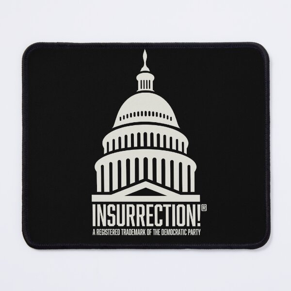 Item preview, Insurrection! • Registered Trademark of the Democratic Party designed and sold by amuseXpress.
