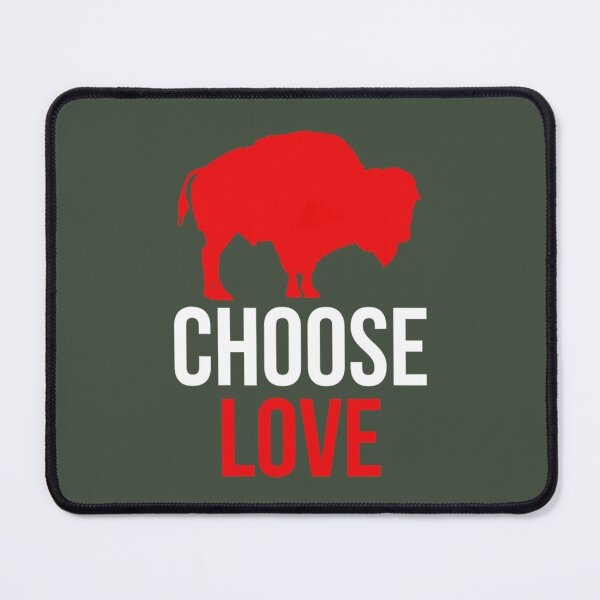 Item preview, Choose Love Buffalo designed and sold by Latina-Link.