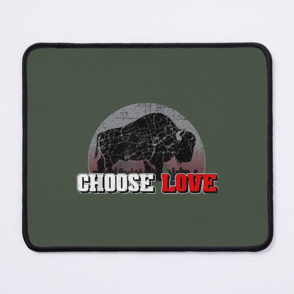 Item preview, Choose Love Buffalo designed and sold by Latina-Link.