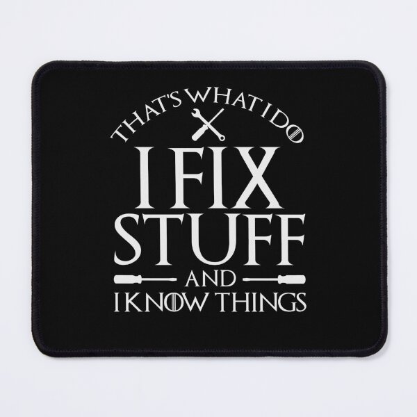 Item preview, That's What I Do I Fix Stuff And I Know Things  designed and sold by Digital Story Time.
