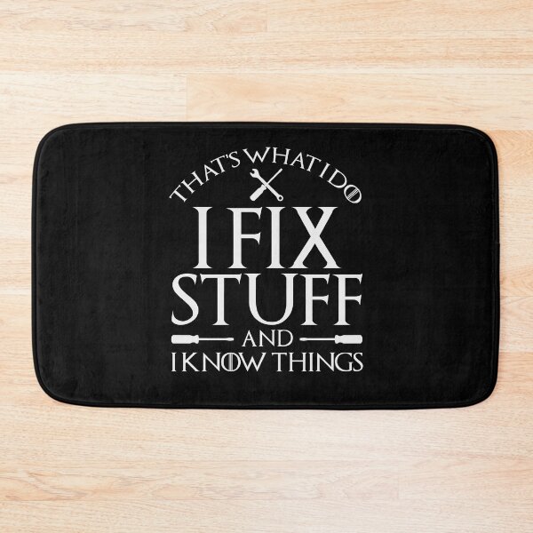Item preview, That's What I Do I Fix Stuff And I Know Things  designed and sold by Digital Story Time.