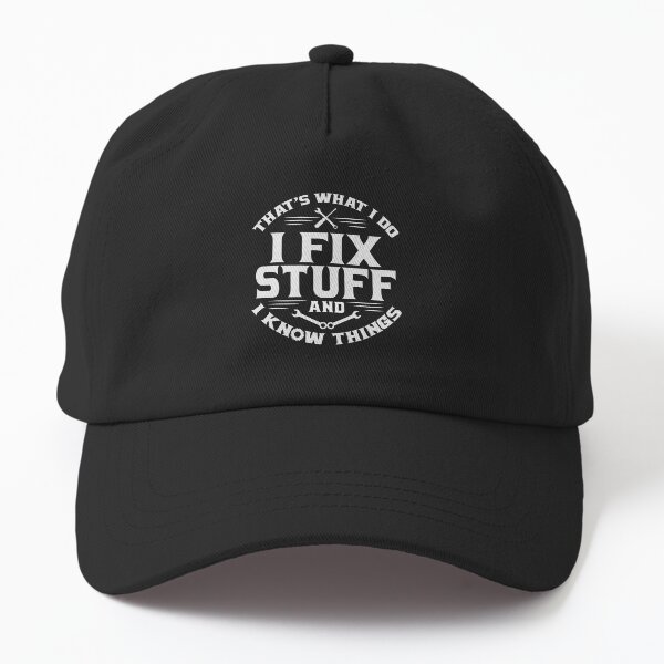Item preview, That's What I Do I Fix Stuff And I Know Things Engineer designed and sold by Digital Story Time.