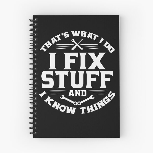 Item preview, That's What I Do I Fix Stuff And I Know Things Engineer designed and sold by Digital Story Time.