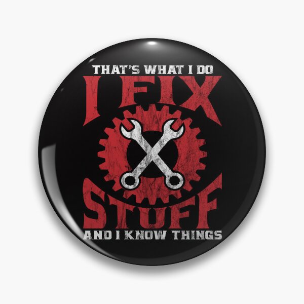 Item preview, That's What I Do I Fix Stuff And I Know Things Mechanic Gift designed and sold by Digital Story Time.