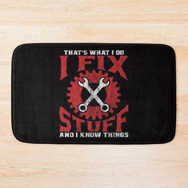 Item preview, That's What I Do I Fix Stuff And I Know Things Mechanic Gift designed and sold by Digital Story Time.