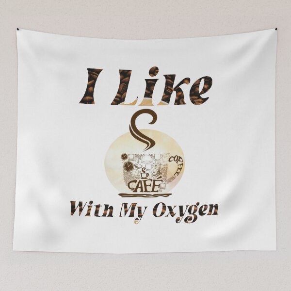 Item preview, I Like Coffee With My Oxygen designed and sold by Diverseideas.