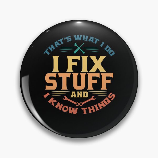 Item preview, That's What I Do I Fix Stuff And I Know Things Mechanic Gift designed and sold by Digital Story Time.