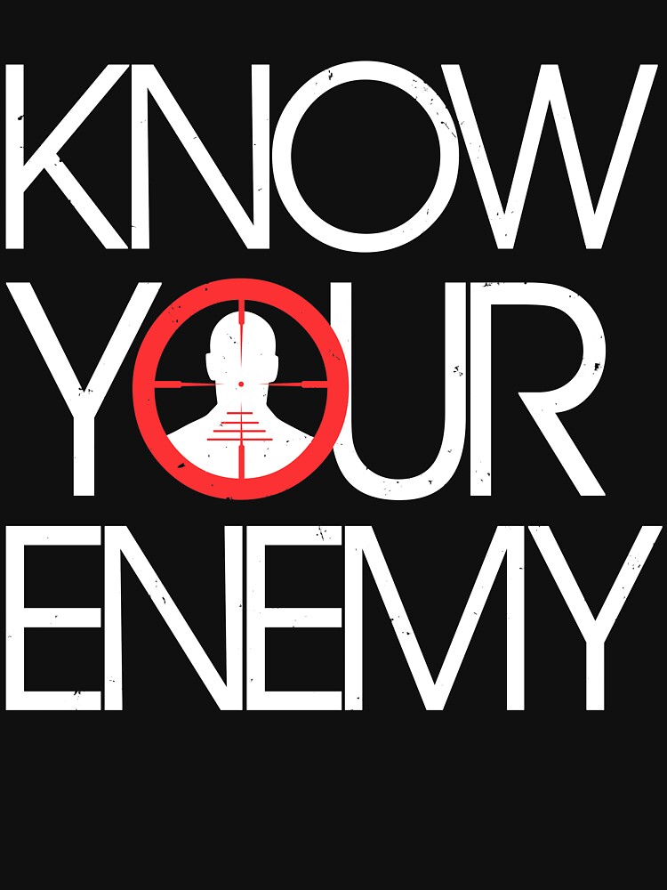 know your enemy shirt