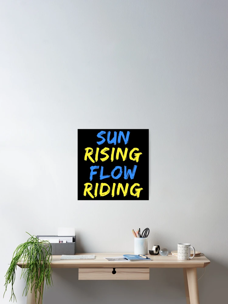Thumbnail 2 of 3, Poster, Sun Rising Flow Riding designed and sold by SweetWearStore.
