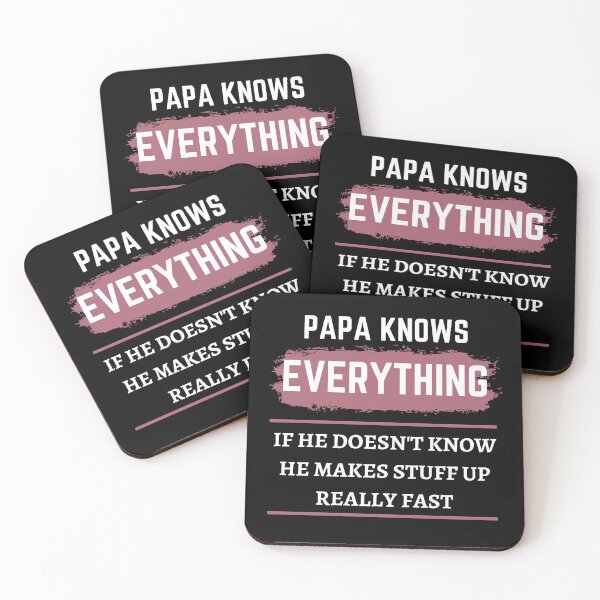 Item preview, Papa Knows Everything If He Doesnt Know He Makes Stuff Up Really Fast, Fathers day designed and sold by Noussairox.