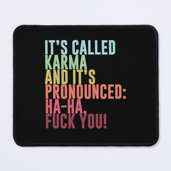 Item preview, Ça s&x27;appelle Karma et c&x27;est prononcé ha-ha, vas te faire foutre! T-shirt essentiel designed and sold by GabrielGilson.