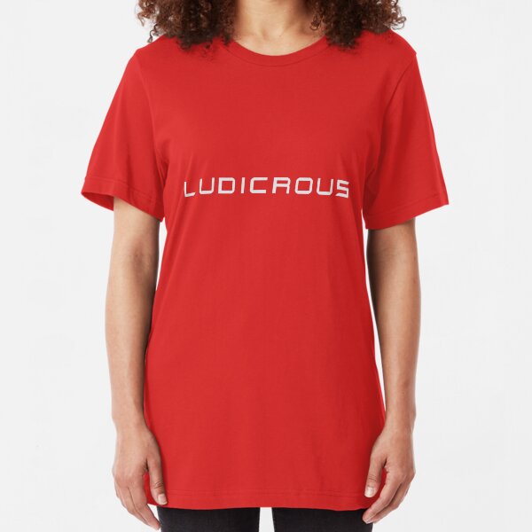 Ludicrous Slim Fit T-Shirt