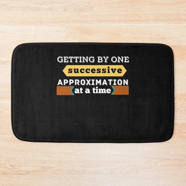 Item preview, Getting by one successive approximation at a time designed and sold by Rainbow Designs.