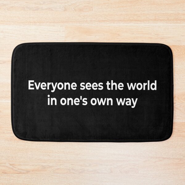 Item preview, Everyone sees the world in one's own way designed and sold by KingPhilosopher.