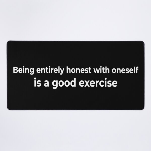 Item preview, Being entirely honest with oneself is a good exercise designed and sold by KingPhilosopher.