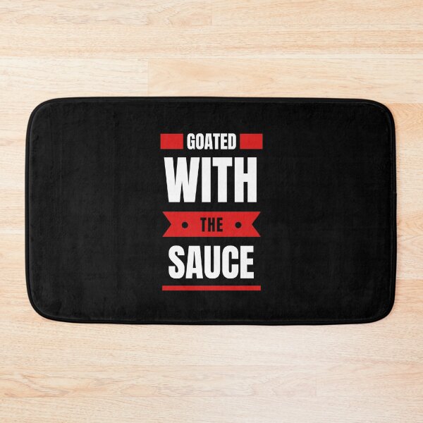 Item preview, Goated with The Sauce designed and sold by Pixelish.