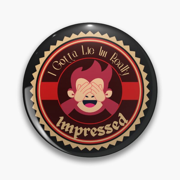 Item preview, I Gotta Lie Im Really Impressed designed and sold by H-ALPHA.