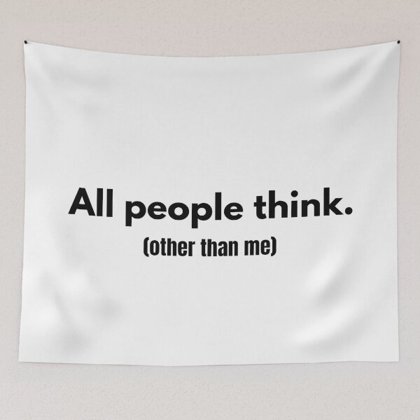 Item preview, All people think. Other than me. designed and sold by Dj Gavric998.
